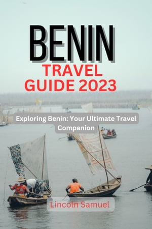 BENIN TRAVEL GUIDE 2023