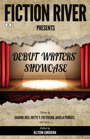 Fiction River Presents: Debut Writers' Showcase