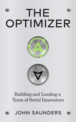 ŷKoboŻҽҥȥ㤨The Optimizer Building and Leading a Team of Serial InnovatorsŻҽҡ[ John Saunders ]פβǤʤ1,244ߤˤʤޤ