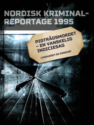 Pigtr?dsmordet - en vanskelig indiciesag【電