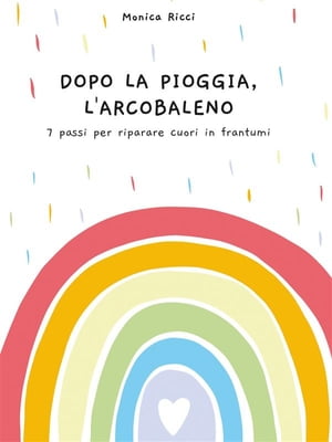 Dopo la pioggia, l'arcobaleno