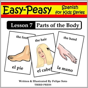 Spanish Lesson 7: Parts of the Body【電子書籍】[ Felipe Soto ]