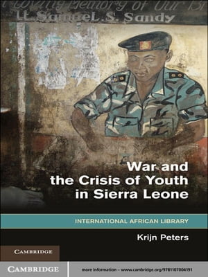 War and the Crisis of Youth in Sierra Leone