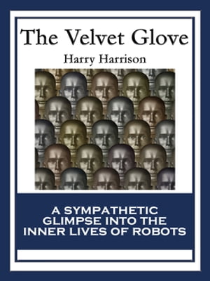 The Velvet Glove【電子書籍】[ Harry Harris