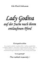 Lady Godiva auf der Suche nach ihrem entlaufenen Pferd Ein zeigefreundlich-angehauchter nuttig-eingef?rbter anst??ig-vulg?rer adrenalin-angereicherter Bums- Blas- & Maso-Roman mit…