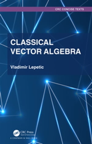 Classical Vector Algebra