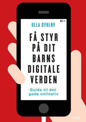 F? styr p? dit barns digitale verden Guide til familiens onlineliv【電子書籍】[ Ulla Dyrl?v ]