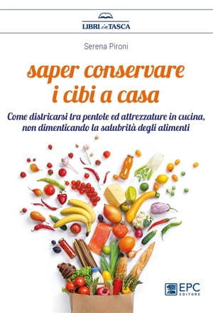 Saper conservare i cibi a casa