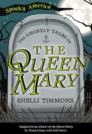 The Ghostly Tales of the Queen Mary