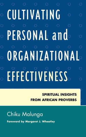 Cultivating Personal and Organizational Effectiveness