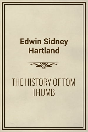 THE HISTORY OF TOM THUMBŻҽҡ[ Edwin Sidney Hartland ]