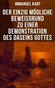 Der einzig m gliche Beweisgrund zu einer Demonstration des Daseins Gottes【電子書籍】 Immanuel Kant