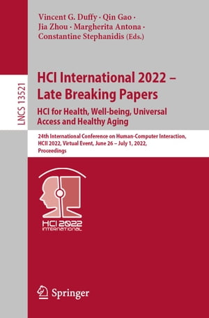 HCI International 2022 – Late Breaking Papers: HCI for Health, Well-being, Universal Access and Healthy Aging