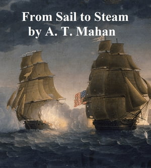 From Sail to Steam, Recollections of Naval Life