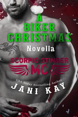 A Biker Christmas Novella Scorpio Stinger MCŻҽҡ[ Jani Kay ]