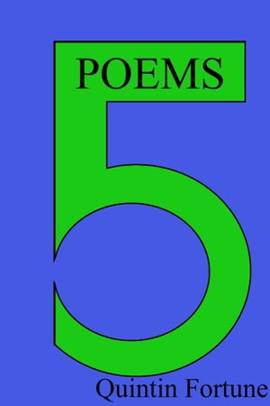 5 Poems