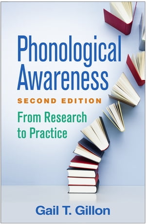 Phonological Awareness From Research to PracticeŻҽҡ[ Gail T. Gillon, PhD ]