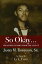 So Okay... Treasured Stories from the Life of James M. Robinson, Sr.Żҽҡ[ C. L. Fails ]