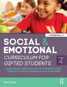 Social and Emotional Curriculum for Gifted Students Grade 4, Project-Based Learning Lessons That Build Critical Thinking, Emotional Intelligence, and Social Skills【電子書籍】 Mark Hess