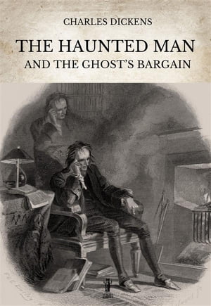 The Haunted Man and the Ghost’s Bargain