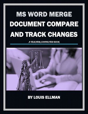 MS Word Merge, Document Compare and Track Changes