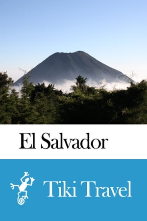 ŷKoboŻҽҥȥ㤨El Salvador Travel Guide - Tiki TravelŻҽҡ[ Tiki Travel ]פβǤʤ199ߤˤʤޤ