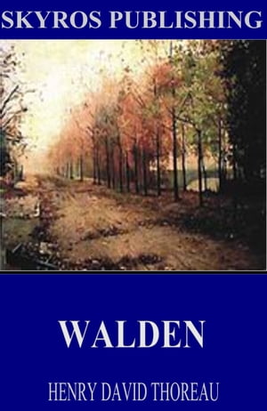 Walden【電子書籍】[ Henry David Thoreau ]