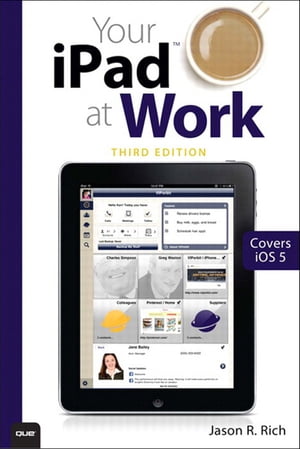 Your iPad at Work (Covers iOS 6 on iPad 2, iPad 3rd/4th generation, and iPad mini)【電子書籍】[ Jason Rich ]