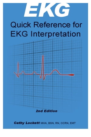 EKG Quick Reference for Interpretation