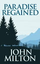 Paradise Regained【電子書籍】[ John Milton ]