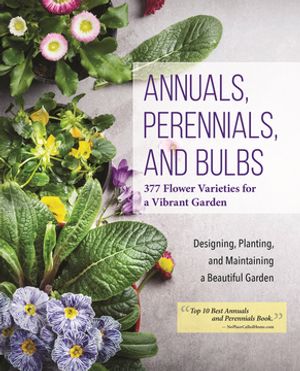 Annuals, Perennials, and Bulbs