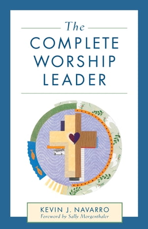 The Complete Worship Leader