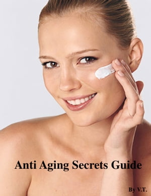 Anti Aging Secrets Guide