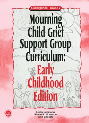 Mourning Child Grief Support Group Curriculum