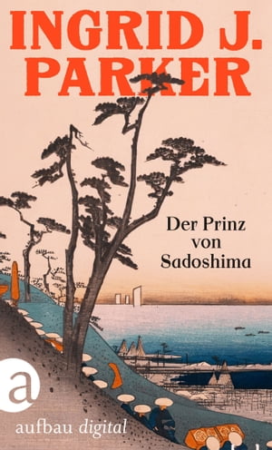 Der Prinz von Sadoshima Historischer Kriminalroman