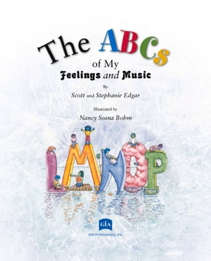 The ABCs of My Feelings and MusicŻҽҡ[ Nancy Sosna Bohm ]