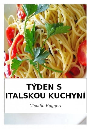 Týden S Italskou Kuchyní