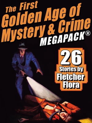 The First Golden Age of Mystery & Crime MEGAPACK