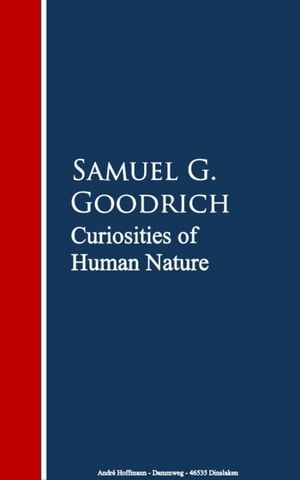 ŷKoboŻҽҥȥ㤨Curiosities of Human NatureŻҽҡ[ Samuel G. Goodrich ]פβǤʤ200ߤˤʤޤ