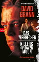 Das Verbrechen Killers of the Flower Moon. Ein True-Crime-Thriller - (Verfilmt von Martin Scorsese mit Leonardo DiCaprio und Robert De Niro)【電子書籍】 David Grann