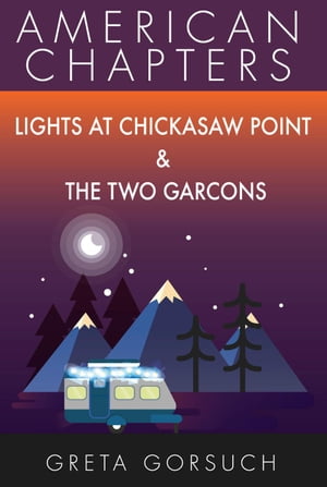 Lights at Chickasaw Point & The Two Garcons American Chapters