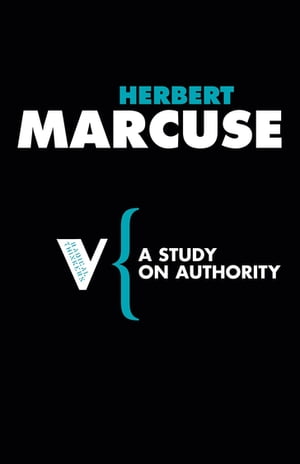 A Study on Authority【電子書籍】 Herbert Marcuse