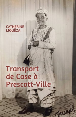 Transport de case ? Prescott-VilleŻҽҡ[ Catherine Mou?za ]