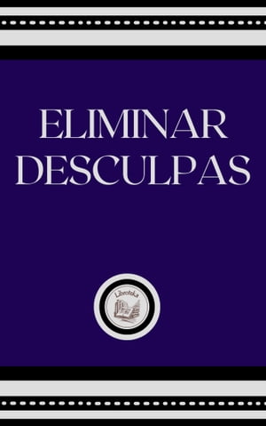 ELIMINAR DESCULPAS