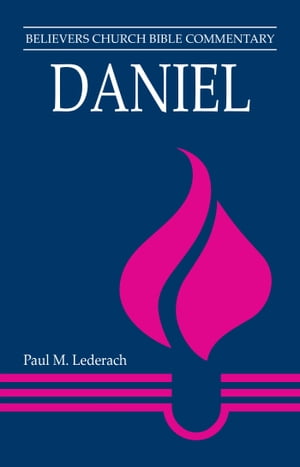 Daniel Believers Church Bible Commentary