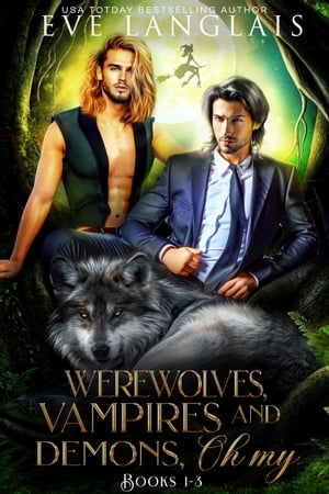 Werewolves, Vampires and Demons, Oh My Books 1 - 3Żҽҡ[ Eve Langlais ]