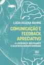 Comunica??o e feedback apreciativo a lideran?a i