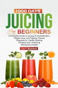 JUICING FOR BEGINNERS A Complete Guide to Juicin