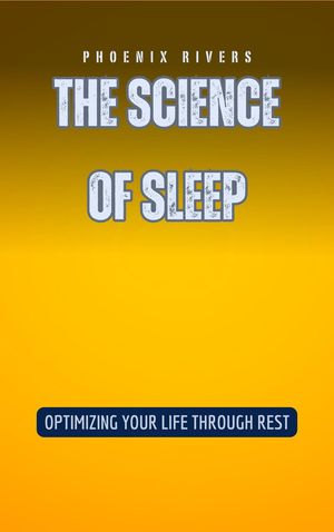 The Science of Sleep