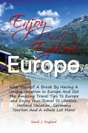 Enjoy And Explore Europe